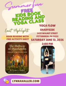 Free Kids Book Reading and Yoga Class event flyer. Saturday, June 13, 2026 at 2:00 PM at Yoga Flow Shadyside, 5433 Walnut Street, Pittsburgh, PA 15232. Features a live reading of The Hallway of Doorknobs by Lynn A. Haller with a free activity sheet. More information at lynnahaller.com.