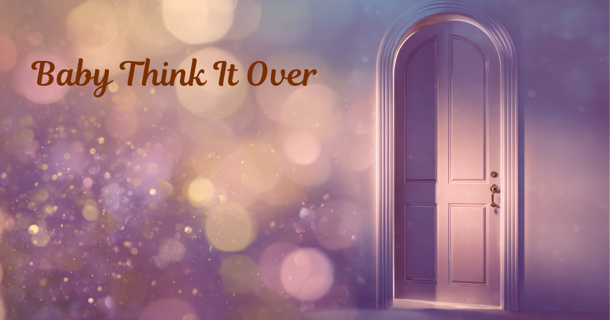 A closed arched door in soft blush and lavender tones surrounded by purple and gold bokeh, with the words "Baby Think It Over" in warm brown script on the left.