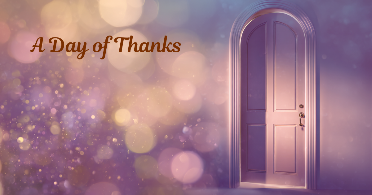 A closed arched door in soft blush and lavender tones surrounded by purple and gold bokeh, with the words "A Day of Thanks" in warm brown script on the left.