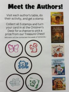 The library’s Meet the Authors activity card. It reads, “Visit each author’s table, do their activity, and get a stamp. Collect all five stamps and turn your card in at the Children’s Desk for a chance to pick a prize.” It shows five animal stamps, a butterfly, squirrel, frog, turtle, and dog, and the covers of the five featured authors’ books, including The Hallway of Doorknobs.